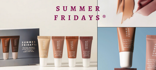 Discover Summer Fridays | The Story, Best-Selling Products, and Why This Essential Clean Beauty Brand is Loved by All
